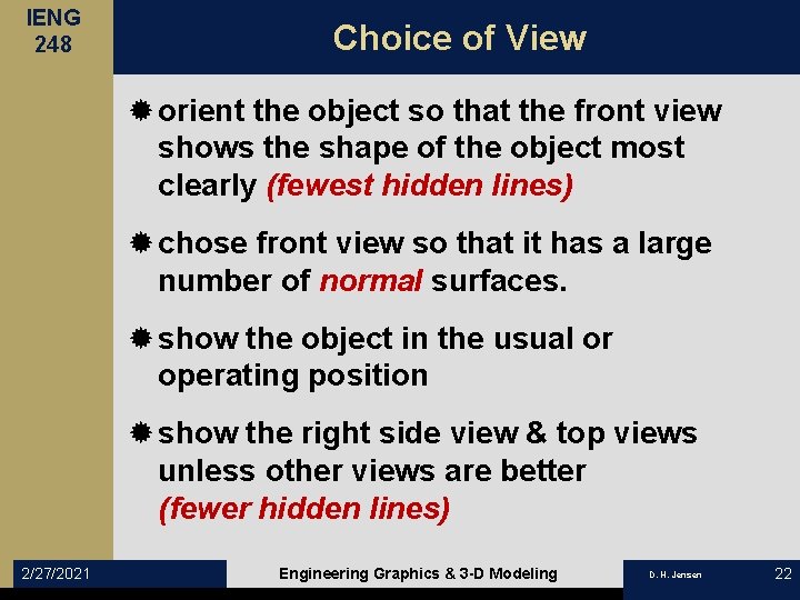 IENG 248 Choice of View ® orient the object so that the front view