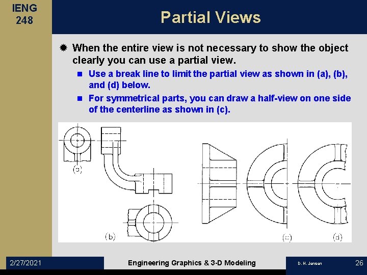 IENG 248 Partial Views ® When the entire view is not necessary to show