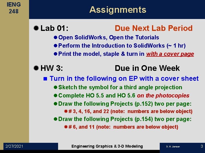 IENG 248 Assignments ® Lab 01: Due Next Lab Period l Open Solid. Works,