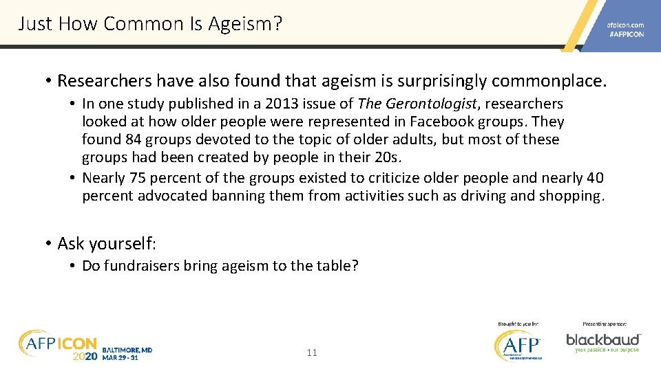 Just How Common Is Ageism? • Researchers have also found that ageism is surprisingly