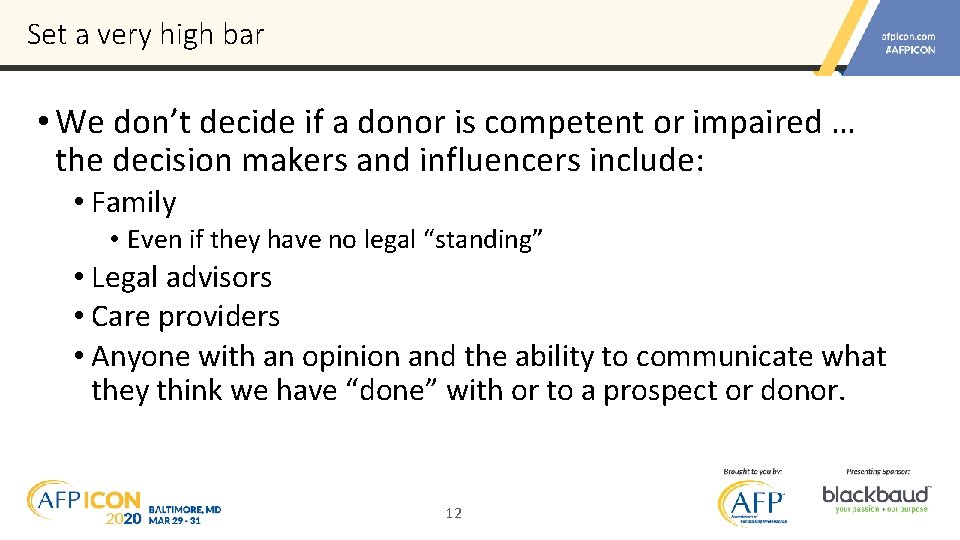 Set a very high bar • We don’t decide if a donor is competent