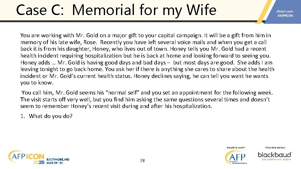 Case C: Memorial for my Wife You are working with Mr. Gold on a