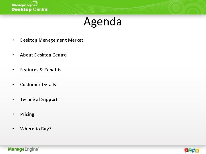 Agenda • Desktop Management Market • About Desktop Central • Features & Benefits •