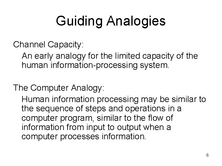 Guiding Analogies Channel Capacity: An early analogy for the limited capacity of the human Guiding Analogies Channel Capacity: An early analogy for the limited capacity of the human