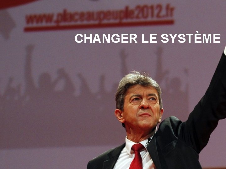 CHANGER LE SYSTÈME 