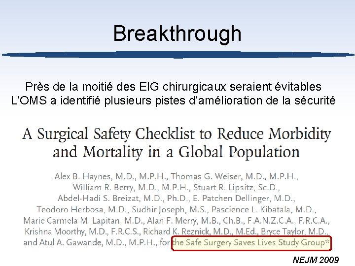 Breakthrough Près de la moitié des EIG chirurgicaux seraient évitables L’OMS a identifié plusieurs