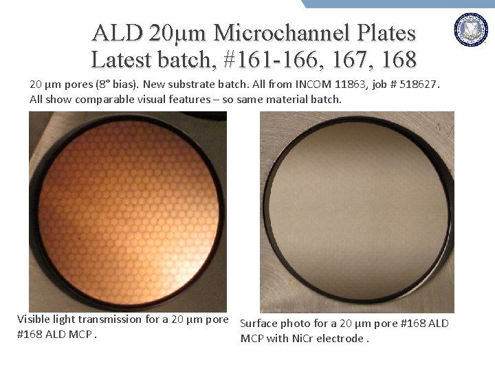 ALD 20µm Microchannel Plates Latest batch, #161 -166, 167, 168 20 µm pores (8°