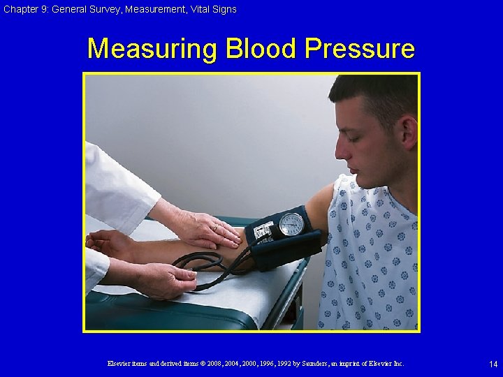 Chapter 9: General Survey, Measurement, Vital Signs Measuring Blood Pressure Elsevier items and derived