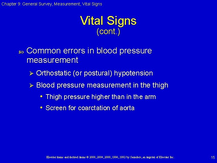 Chapter 9: General Survey, Measurement, Vital Signs (cont. ) Common errors in blood pressure