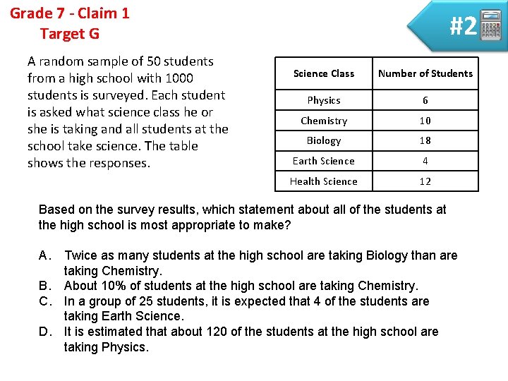 Grade 7 - Claim 1 Target G A random sample of 50 students from Grade 7 - Claim 1 Target G A random sample of 50 students from