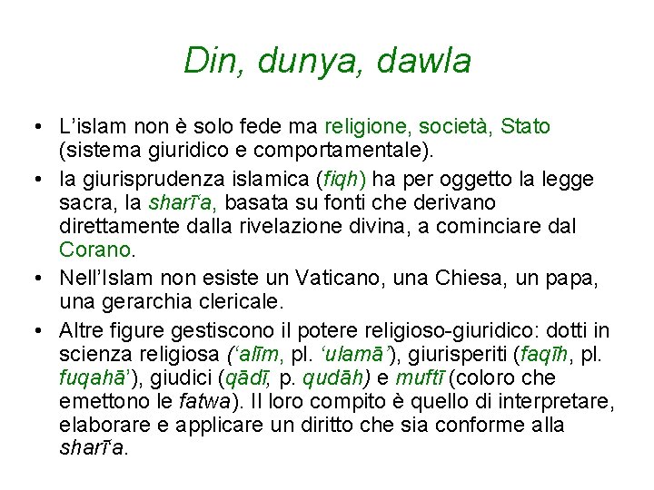 Din, dunya, dawla • L’islam non è solo fede ma religione, società, Stato (sistema