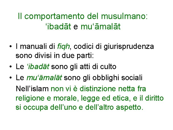 Il comportamento del musulmano: ‘ibadāt e mu‘āmalāt • I manuali di fiqh, codici di