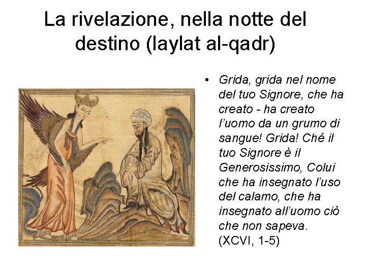 La rivelazione, nella notte del destino (laylat al-qadr) • Grida, grida nel nome del La rivelazione, nella notte del destino (laylat al-qadr) • Grida, grida nel nome del