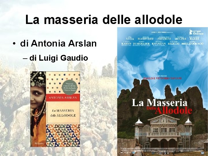 La masseria delle allodole • di Antonia Arslan – di Luigi Gaudio 