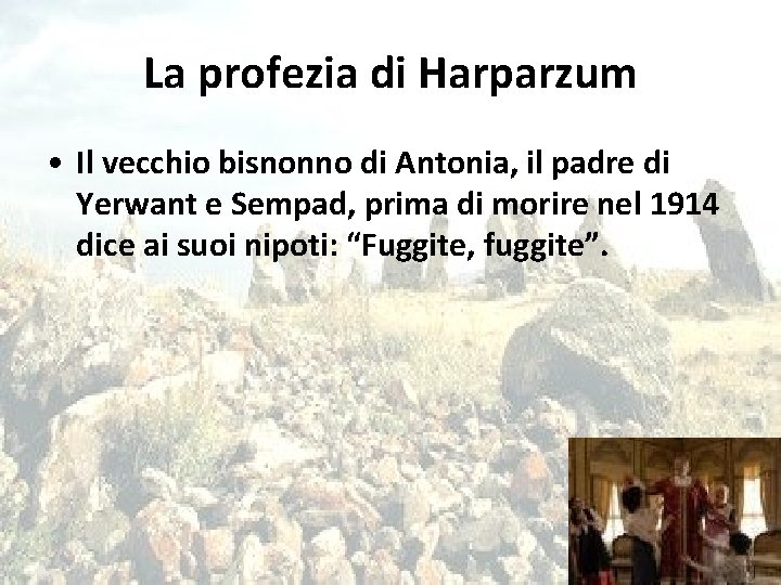 La profezia di Harparzum • Il vecchio bisnonno di Antonia, il padre di Yerwant