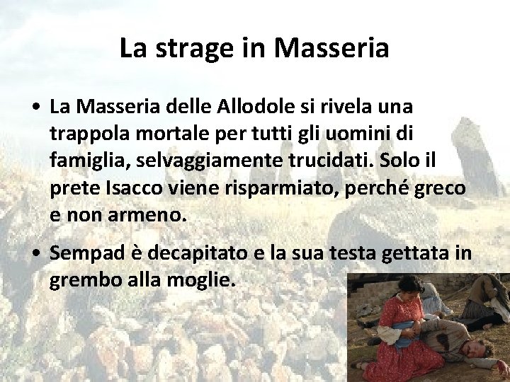 La strage in Masseria • La Masseria delle Allodole si rivela una trappola mortale