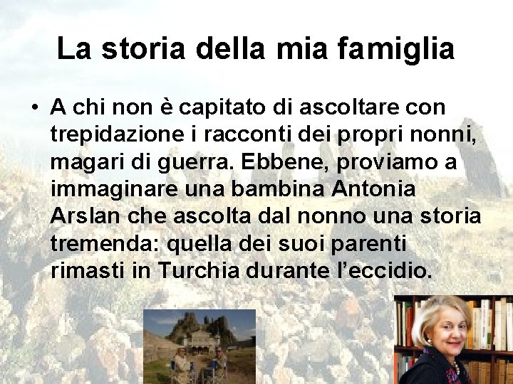 La storia della mia famiglia • A chi non è capitato di ascoltare con