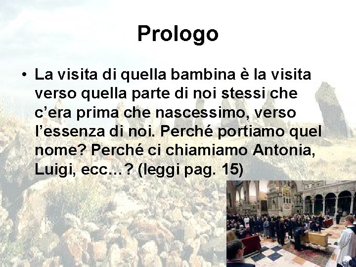 Prologo • La visita di quella bambina è la visita verso quella parte di