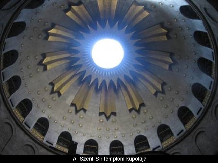 A Szent-Sír templom kupolája 