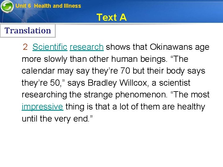 Unit 6 Health and Illness Text A Translation 2 Scientific research shows that Okinawans