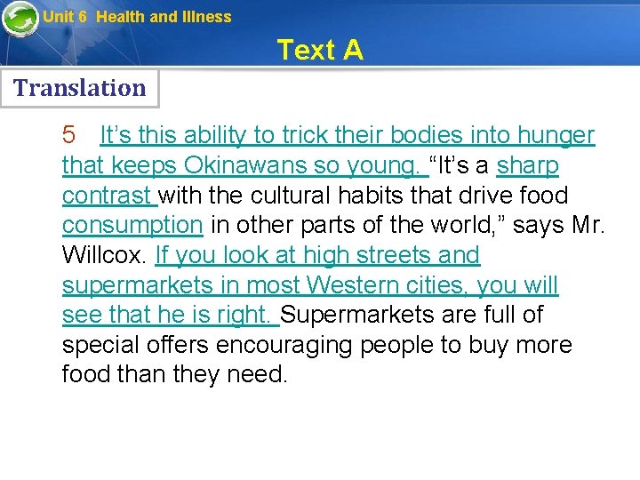  Unit 6 Health and Illness Text A Translation 5 It’s this ability to