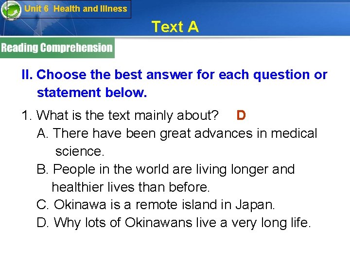 Unit 6 Health and Illness Text A II. Choose the best answer for each
