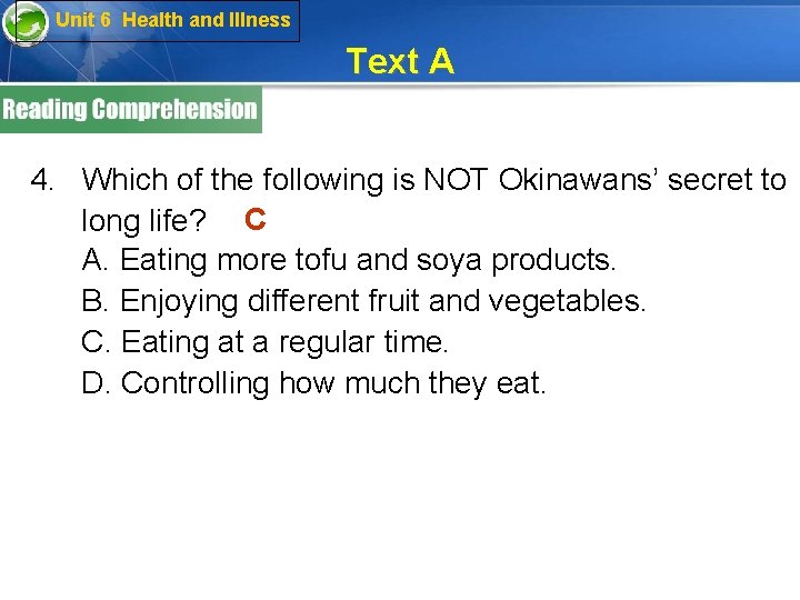 Unit 6 Health and Illness Text A 4. Which of the following is NOT