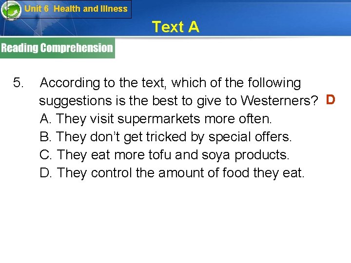 Unit 6 Health and Illness Text A 5. According to the text, which of