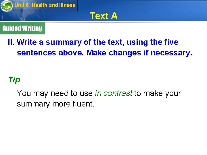 Unit 6 Health and Illness Text A II. Write a summary of the text,