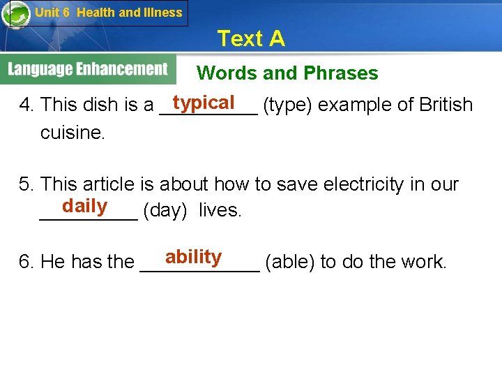 Unit 6 Health and Illness Text A Words and Phrases typical 4. This dish