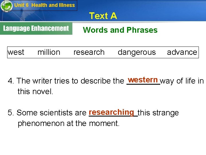 Unit 6 Health and Illness Text A Words and Phrases west million research dangerous