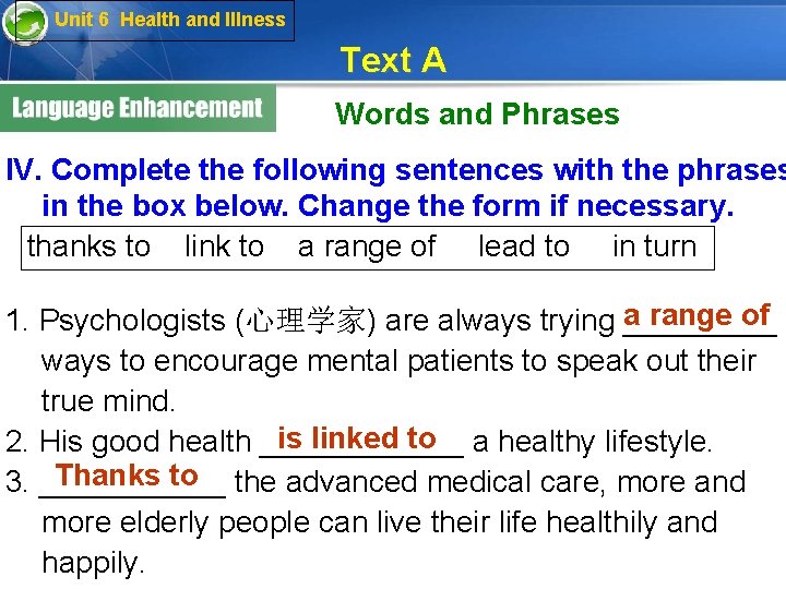 Unit 6 Health and Illness Text A Words and Phrases IV. Complete the following