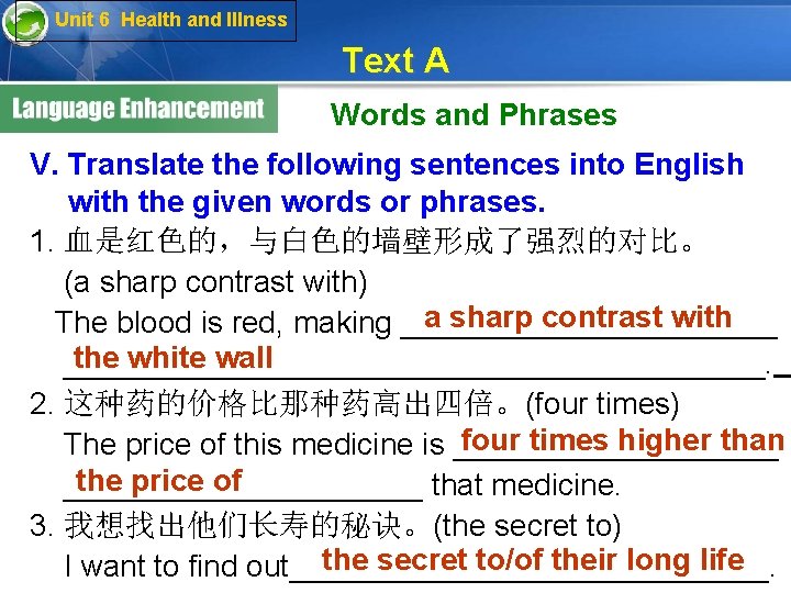Unit 6 Health and Illness Text A Words and Phrases V. Translate the following