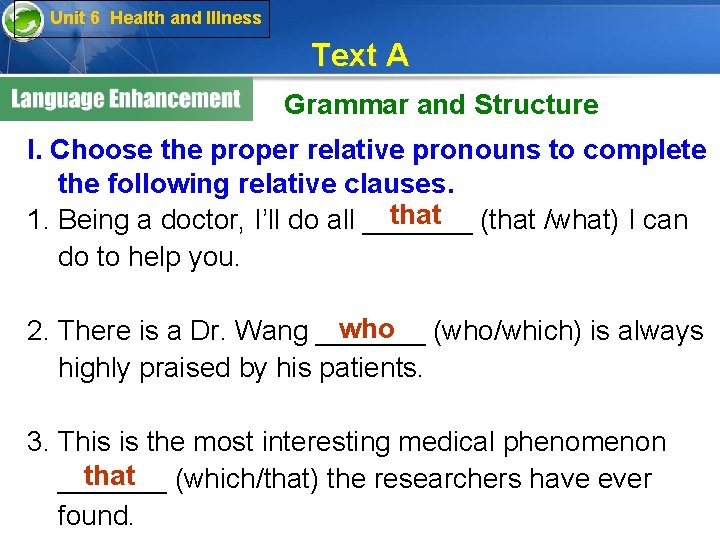 Unit 6 Health and Illness Text A Grammar and Structure I. Choose the proper