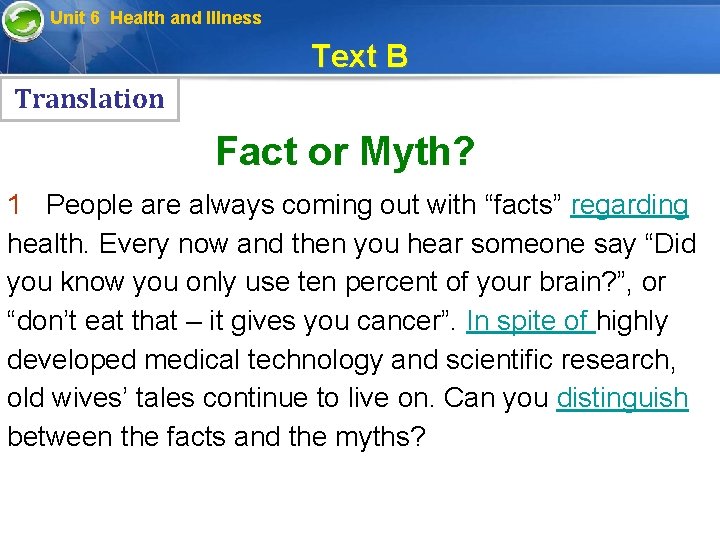 Unit 6 Health and Illness Text B Translation Fact or Myth? 1 People are