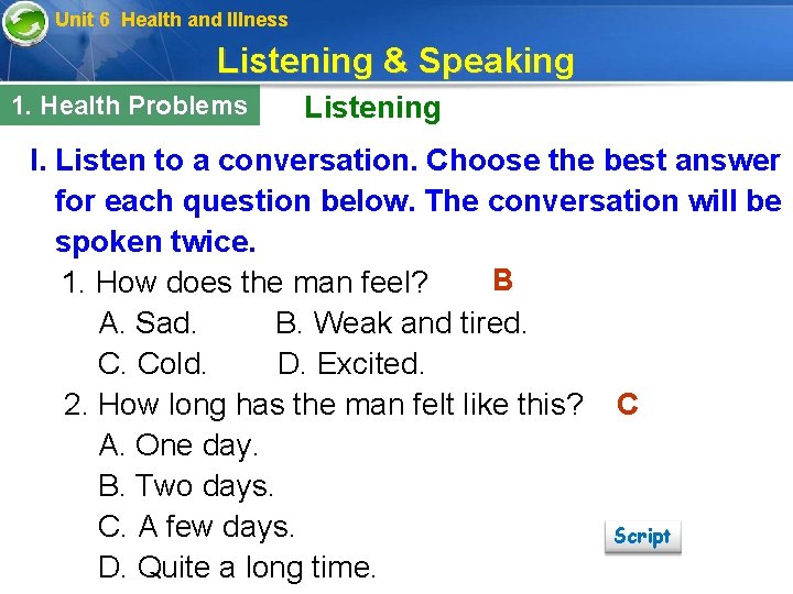 Unit 6 Health and Illness Listening & Speaking 1. Health Problems Listening I. Listen