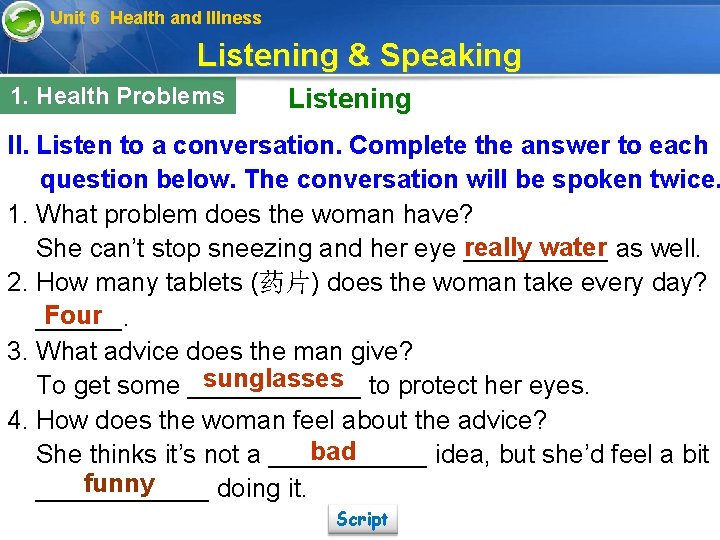 Unit 6 Health and Illness Listening & Speaking 1. Health Problems Listening II. Listen
