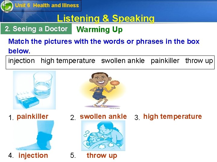 Unit 6 Health and Illness Listening & Speaking 2. Seeing a Doctor Warming Up
