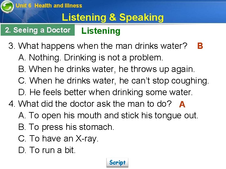 Unit 6 Health and Illness Listening & Speaking 2. Seeing a Doctor Listening 3.