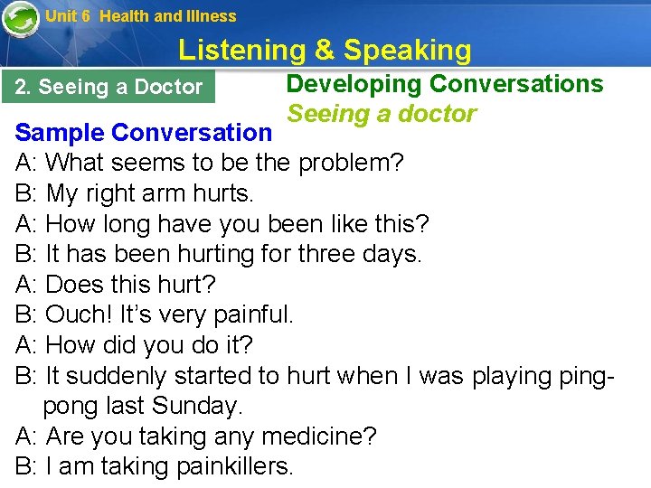 Unit 6 Health and Illness Listening & Speaking 2. Seeing a Doctor Developing Conversations