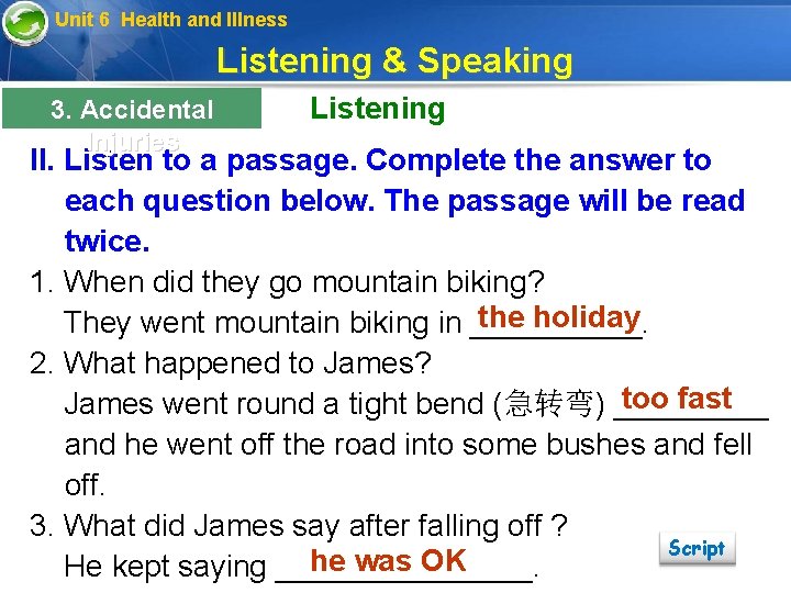 Unit 6 Health and Illness Listening & Speaking 3. Accidental Injuries Listening II. Listen
