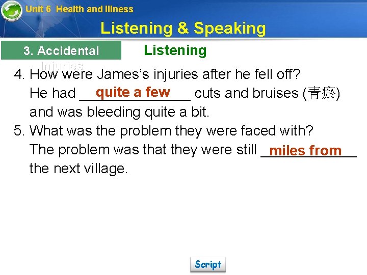 Unit 6 Health and Illness Listening & Speaking 3. Accidental Injuries Listening 4. How