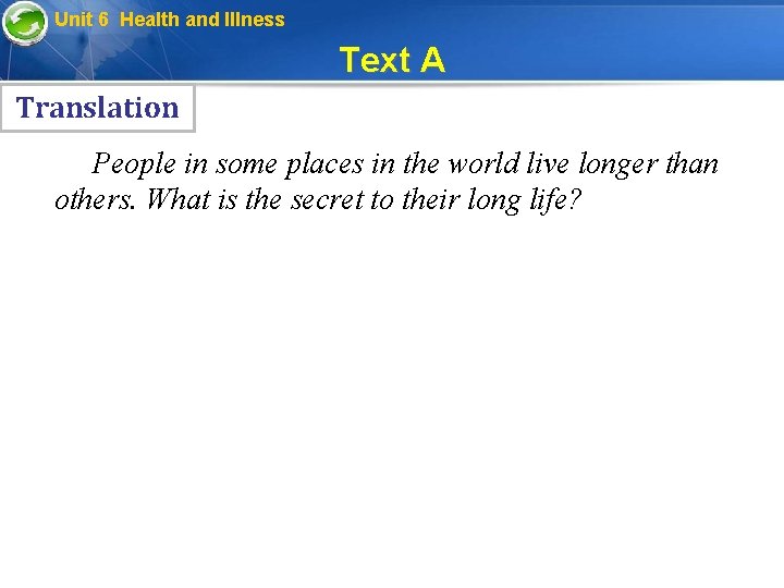 Unit 6 Health and Illness Text A Translation People in some places in the