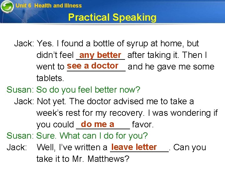 Unit 6 Health and Illness Practical Speaking Jack: Yes. I found a bottle of