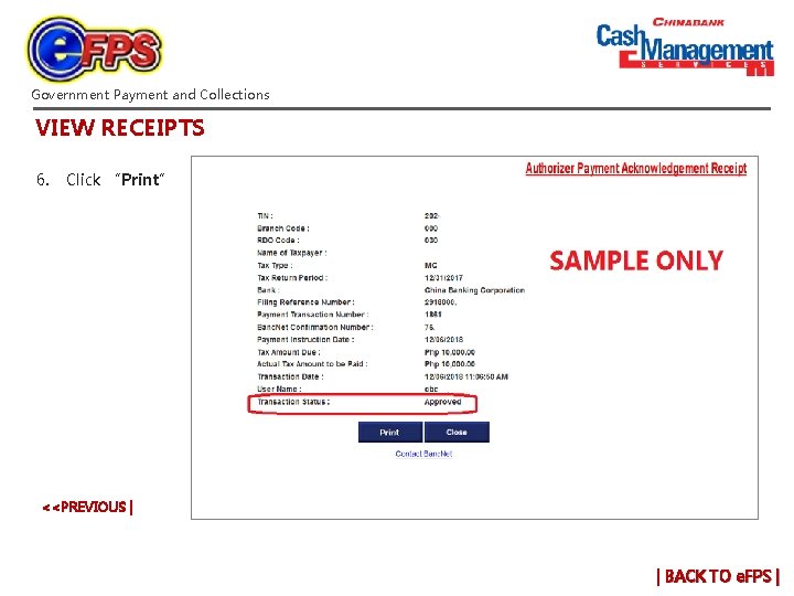 Government Payment and Collections VIEW RECEIPTS 6. Click “Print” <<PREVIOUS | | BACK TO