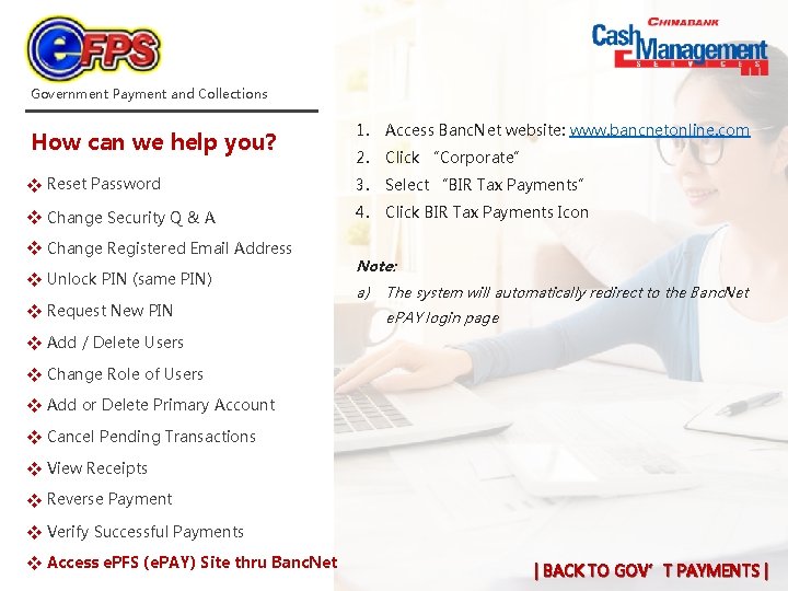 Government Payment and Collections 1. Access Banc. Net website: www. bancnetonline. com 2. Click