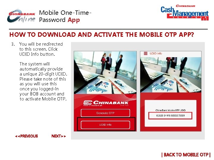 Mobile One-Time. Password App HOW TO DOWNLOAD AND ACTIVATE THE MOBILE OTP APP? 3.