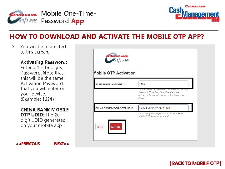 Mobile One-Time. Password App HOW TO DOWNLOAD AND ACTIVATE THE MOBILE OTP APP? 5.