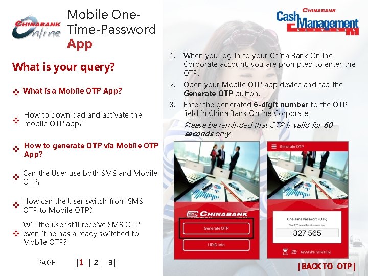 Mobile One. Time-Password App What is your query? v What is a Mobile OTP