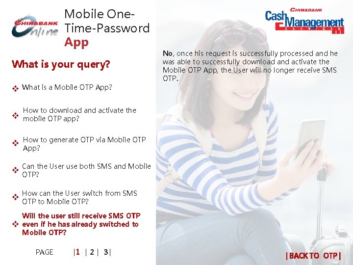 Mobile One. Time-Password App What is your query? v What is a Mobile OTP